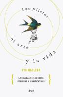 Los Pajaros, El Arte Y La Vida