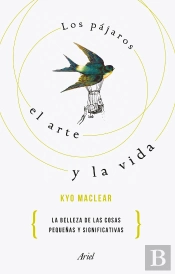 Los Pajaros, El Arte Y La Vida