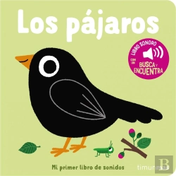 Bertrand.pt - Los Pajaros. Mi Primer Libro De Sonidos