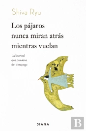 Los Pajaros Nunca Miran Atras Mientras Vuelan