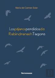 Los Pájaros Perdidos De Rabindranath Tagore