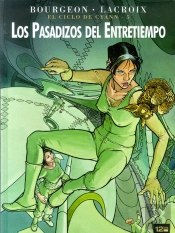 Los Pasadizos Del Entretiempo ('Elciclo Cyann, 5') (Comic) 