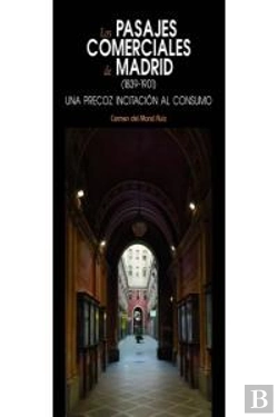 Bertrand.pt - Los Pasajes Comerciales De Madrid (1839-1901)