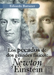 Los Pecados De Dos Grandes Físicos: Newton Y Einstein