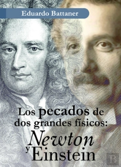 Bertrand.pt - Los Pecados De Dos Grandes Físicos: Newton Y Einstein