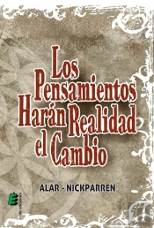 Los Pensamientos Harán Realidad El Cambio