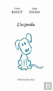 L'Os Perdu ; Dix Histoires Pour Chiens