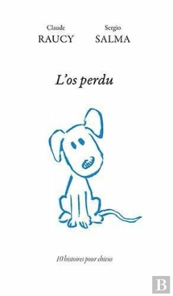 Bertrand.pt - L'Os Perdu ; Dix Histoires Pour Chiens