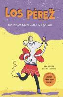 Los Perez Un Hada Con Cola De Raton