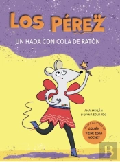 Los Perez Un Hada Con Cola De Raton