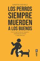 Los Perros Siempre Muerden A Los Buenos