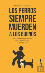 Los Perros Siempre Muerden A Los Buenos