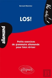 Los! Petits Exercices De Grammaire Allemande Pour Bien Réviser