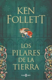 Los Pilares De La Tierra (Saga Los Pilares De La Tierra 1)