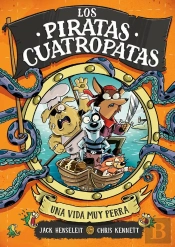 Los Piratas Cuatropatas 1 - Una Vida Muy Perra