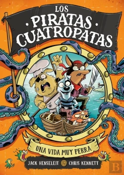 Bertrand.pt - Los Piratas Cuatropatas 1 - Una Vida Muy Perra