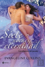 Los Placeres Del Pecado. Siete Noches Para La Eternidad