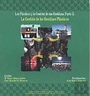 Los Plásticos Y La Gestión De Sus Residuos. Parte Ii. La Gestión De Los Residuos Plásticos.