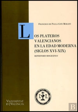Bertrand.pt - Los Plateros Valencianos En La Edad Moderna (Siglos Xvi-Xix)