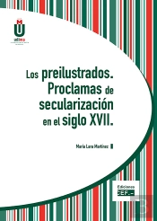 Los Preilustrados. Proclamas De Secularización En El Siglo Xvii