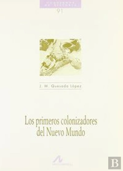 Bertrand.pt - Los Primeros Colonizadores Del Nuevo Mundo