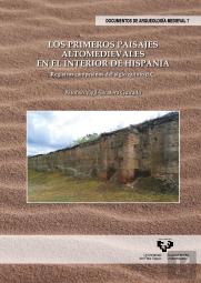 Los Primeros Paisajes Altomedievales En El Interior De Hispania. Registros Campesinos Del Siglo Quin