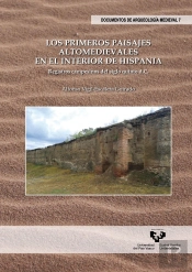 Los Primeros Paisajes Altomedievales En El Interior De Hispania. Registros Campesinos Del Siglo Quin