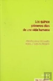 Los Primeros Quince Días De Una Vida Humana