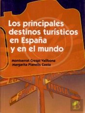 Los Principales Destinos Turísticos En España Y En El Mundo