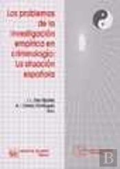 Los Problemas De La Investigación Empírica En Criminología: La Situación Española
