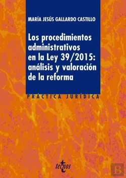 Bertrand.pt - Los Procedimientos Administrativos En La Ley 39/2015: Análisis Y Valoración De La Reforma