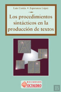 Bertrand.pt - Los Procedimientos Sintácticos En La Producción De Textos