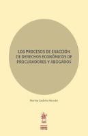 Los Procesos De Exacción De Derechos Económicos De Procuradores Y Abogados