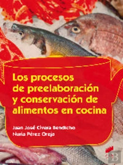 Bertrand.pt - Los Procesos De Preelaboración Y Conservación De Alimentos En Cocina