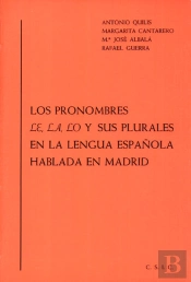 Los Pronombres Le, La, Lo Y Sus Plurales En La Lengua Española Hablada En Madrid