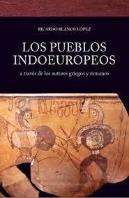 Los Pueblos Indoeuropeos A Traves De Los Autores Griegos Y Romanos