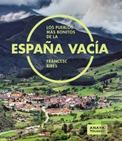 Los Pueblos Mas Bonitos De La España Vacia
