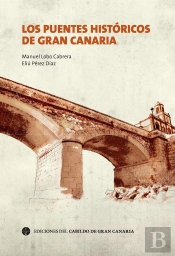 Los Puentes Históricos De Gran Canaria