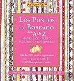 Bertrand.pt - Los Puntos Del Bordado De La A A La Z. Manual Completo Para Todos Los Niveles