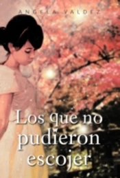 Los Que No Pudieron Escojer