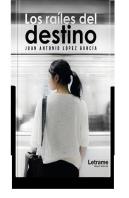 Los Raíles Del Destino