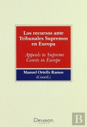 Los Recursos Ante Tribunales Supremos En Europa