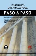 Los Recursos En El Proceso Penal 2ªEd. Paso A Paso