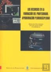 Los Recursos En La Formación Del Profesorado. Aproximación Pluridisciplinar