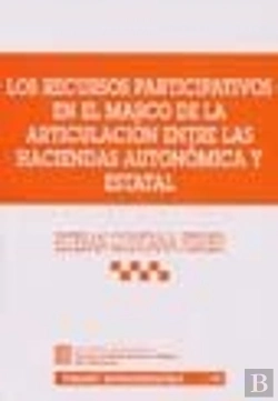 Bertrand.pt - Los Recursos Participativos En El Marco De La Articulación Entre Las Haciendas Autonómica Y Estatal