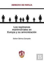 Los Regímenes Matrimoniales En Europa Y Su Armonización