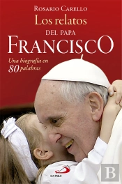 Los Relatos Del Papa Francisco