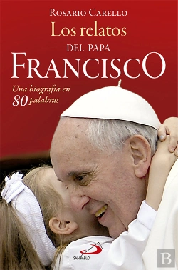 Bertrand.pt - Los Relatos Del Papa Francisco