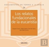 Los Relatos Fundacionales De La Eucaristía