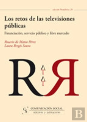 Los Retos De Las Televisiones Públicas: Financiación, Servicio Público Y Libre Mercado